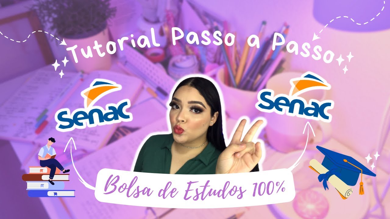 ENSINANDO PASSO A PASSO DE COMO CONSEGUIR UMA BOLSA 100% NO SENAC - CURSOS T&Eacute;CNICOS E LIVRES💖💖