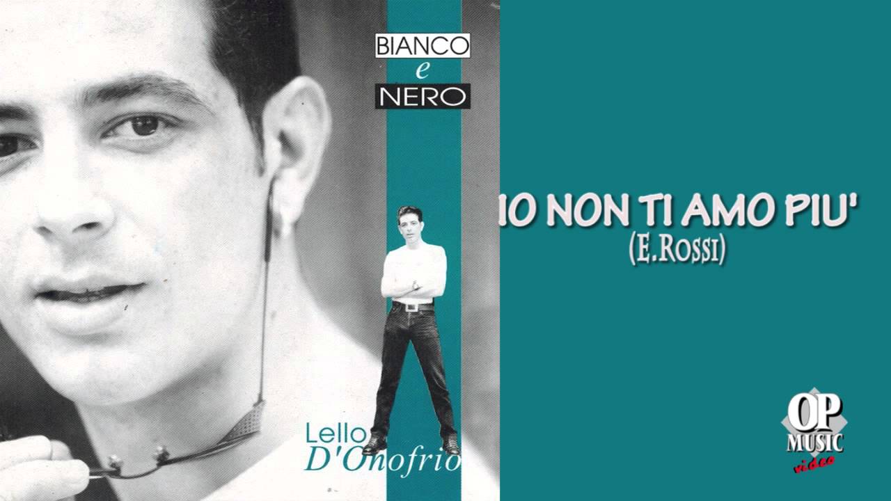 Lello D'Onofrio - Io non ti amo più