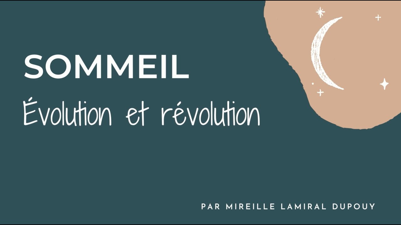 SOMMEIL, &eacute;volution et r&eacute;volution