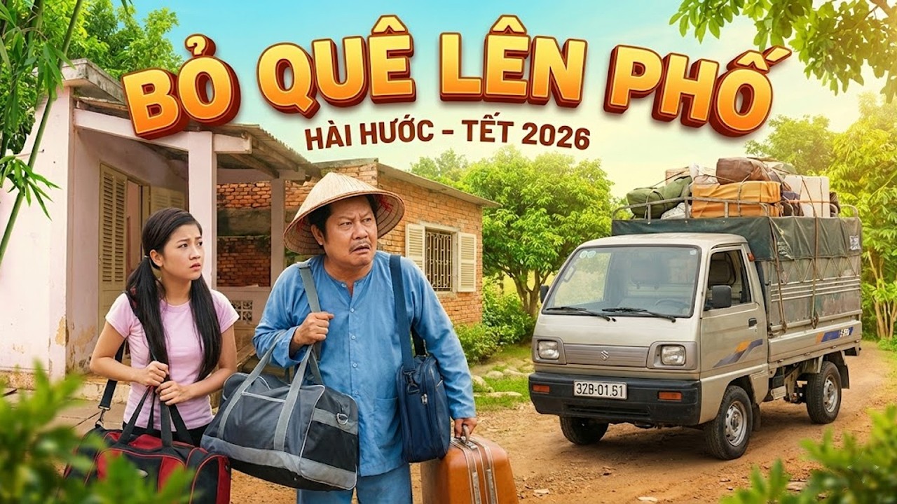 28 TẾT - BỎ QUÊ LÊN PHỐ | Phim Tết Việt Nam 2026 | Phim Tết Mới Nhất 2026 | Phim Tết 2026 | Hai Lúa