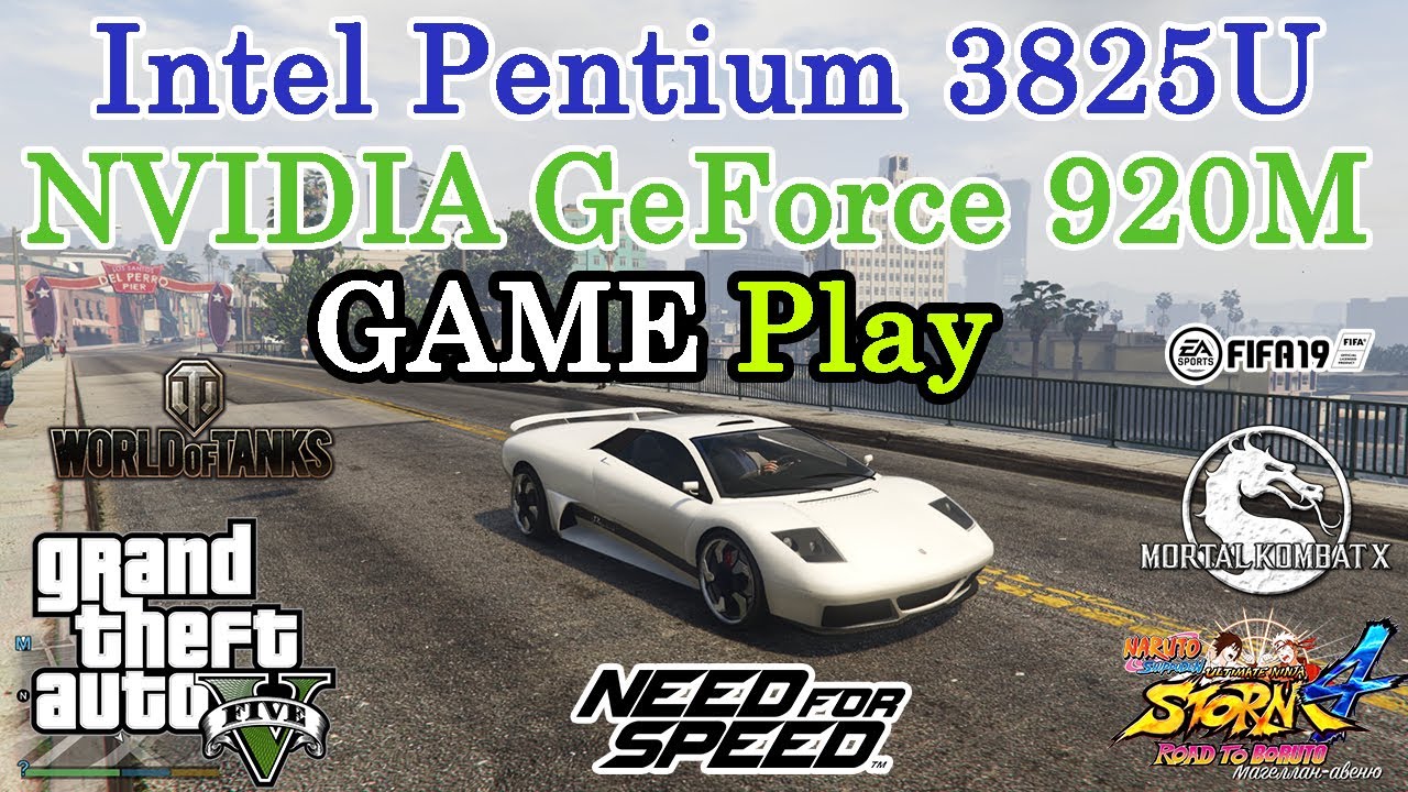 Gaming Test Intel Pentium 3825U NVIDIA GeForce 920M / GTA 5, FIFA 19, CS 2, WOT, MK XL, nsun 4