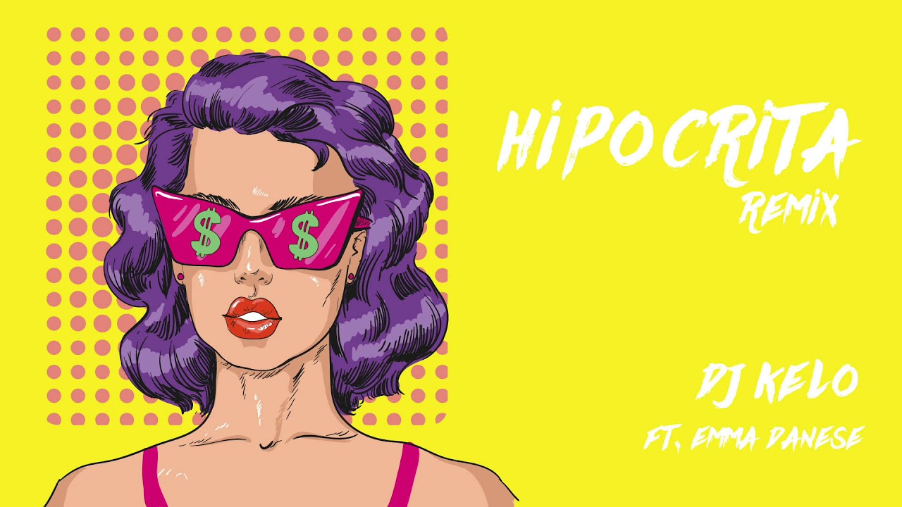HIPOCRITA REMIX CUMBIA / DJ KELO FT EMMA DANESE