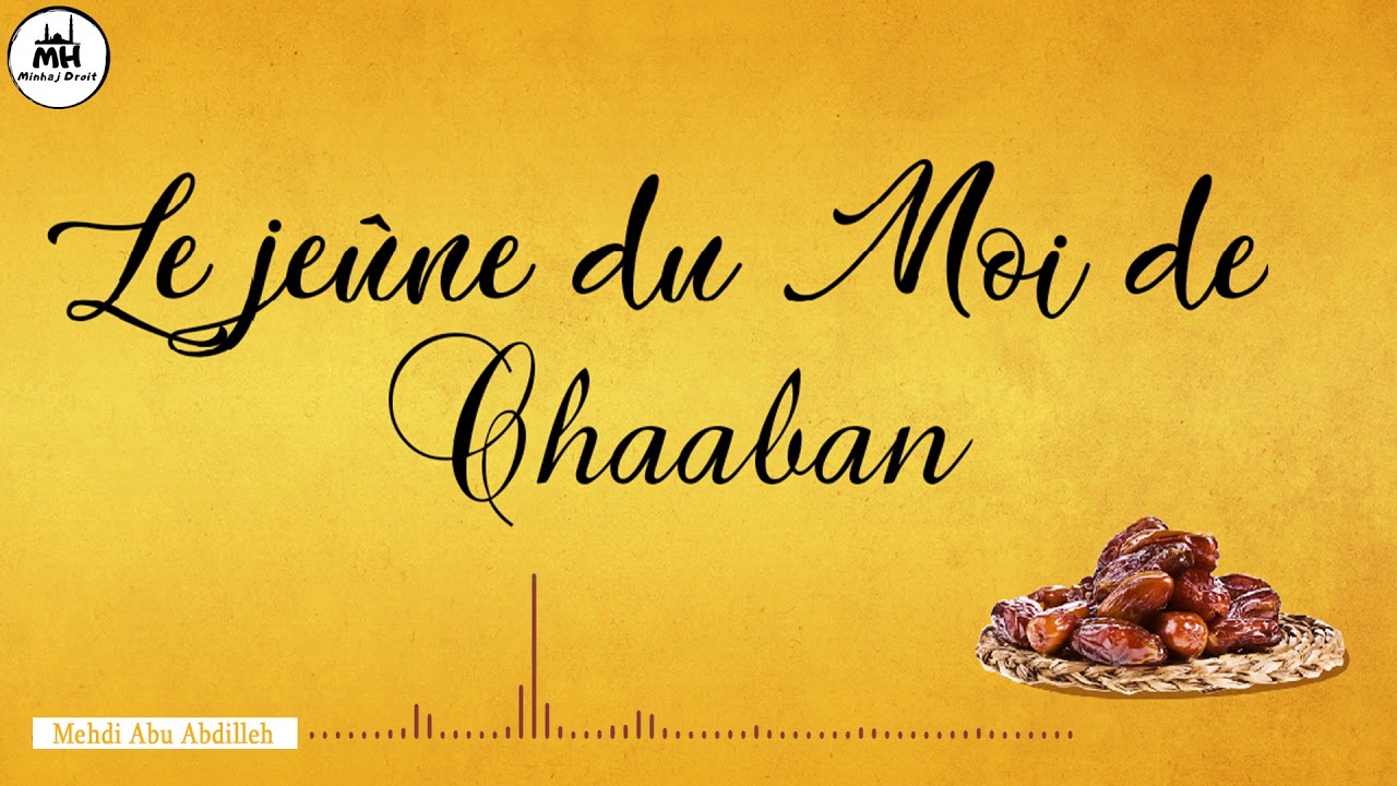 Le jeûne du mois de chaban