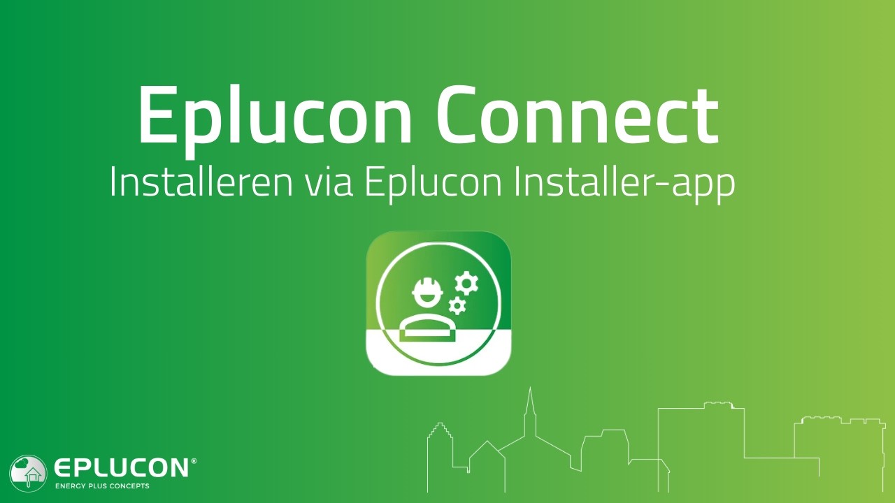 Uitlegvideo Eplucon Connect installeren via Eplucon Installer app