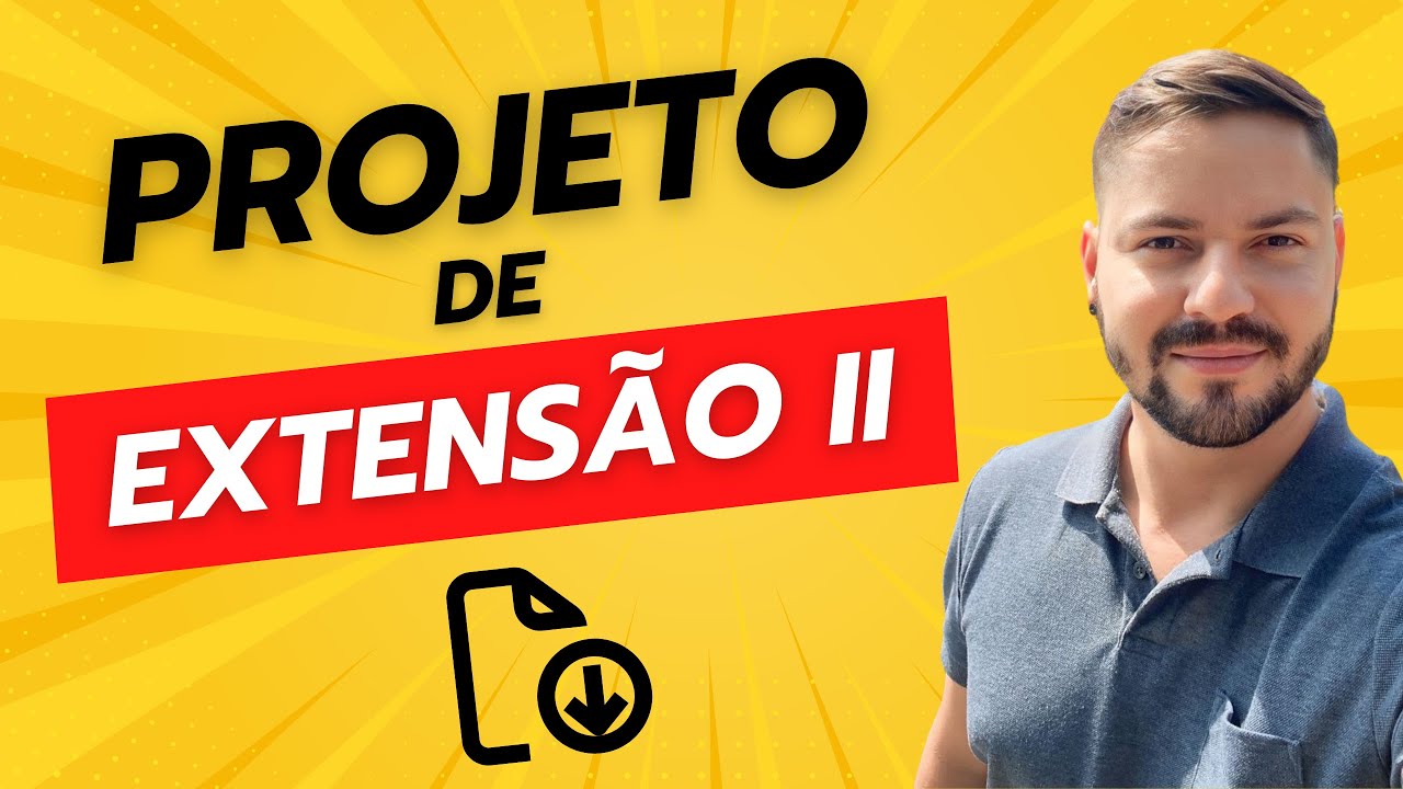 Como fazer Projeto de Extensão II