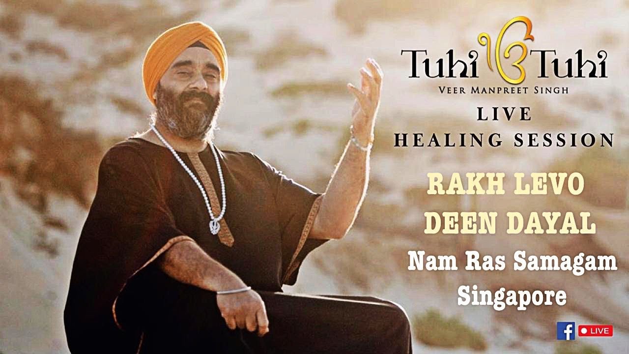 Rakh Levo Deen Dayal | Veer Manpreet Singh | Tuhi Tuhi
