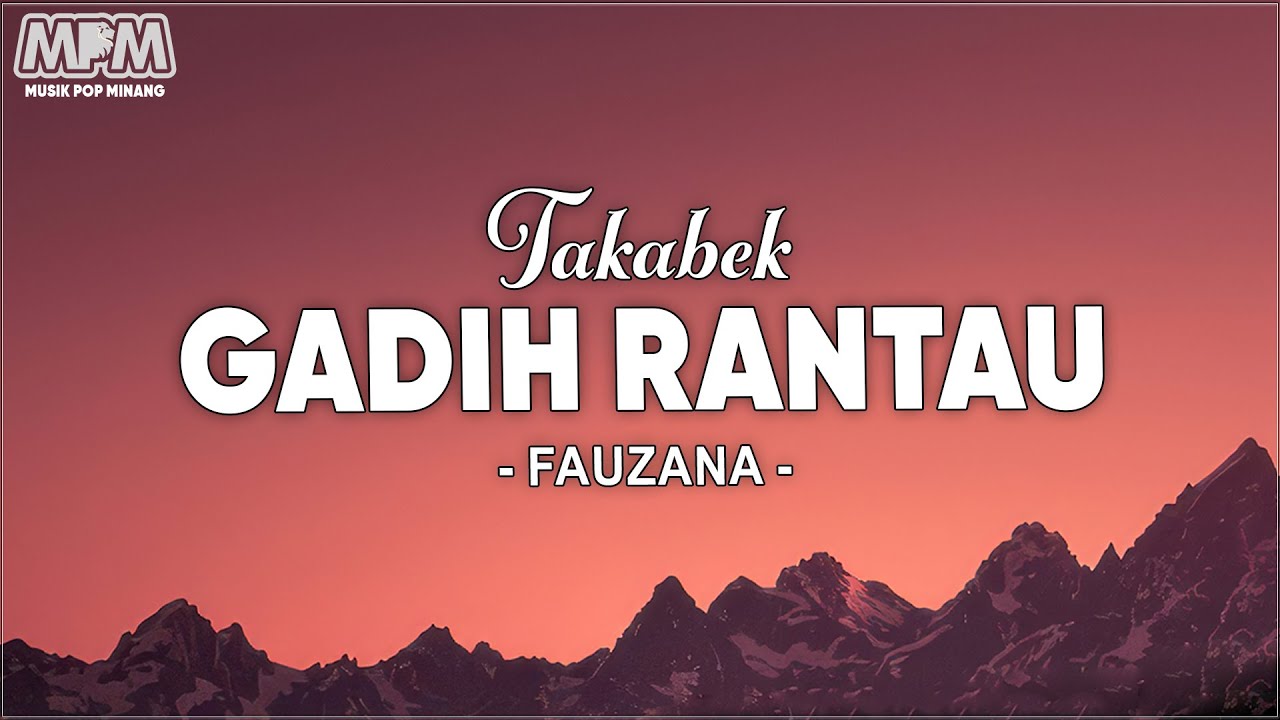 Fauzana - Takabek Gadih Rantau (Lirik Lagu)