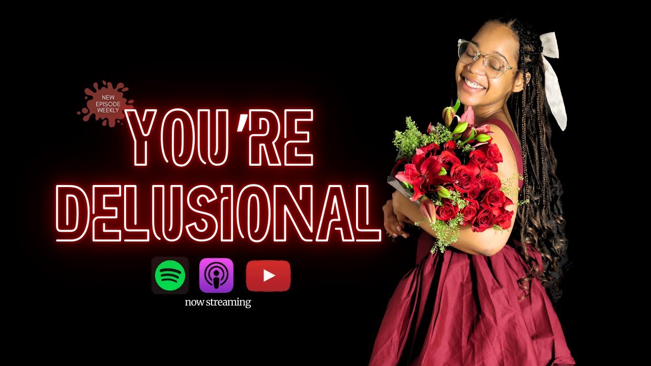 THE VALUE OF BEING AUTHENTIC | YOU’RE DELUSIONAL PODCAST✨