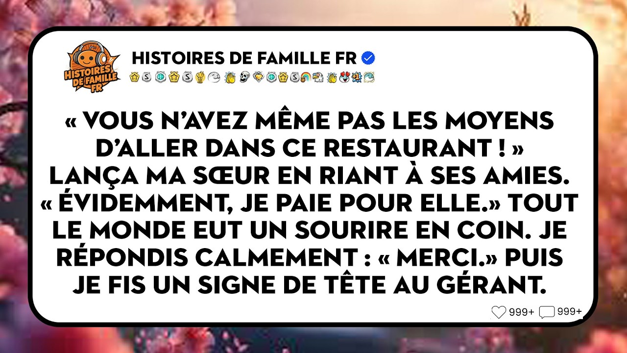 Ma Sœur Pense Que Je Suis Pauvre, Mais Ce Restaurant M'appartient Depuis Sept Ans Déjà.