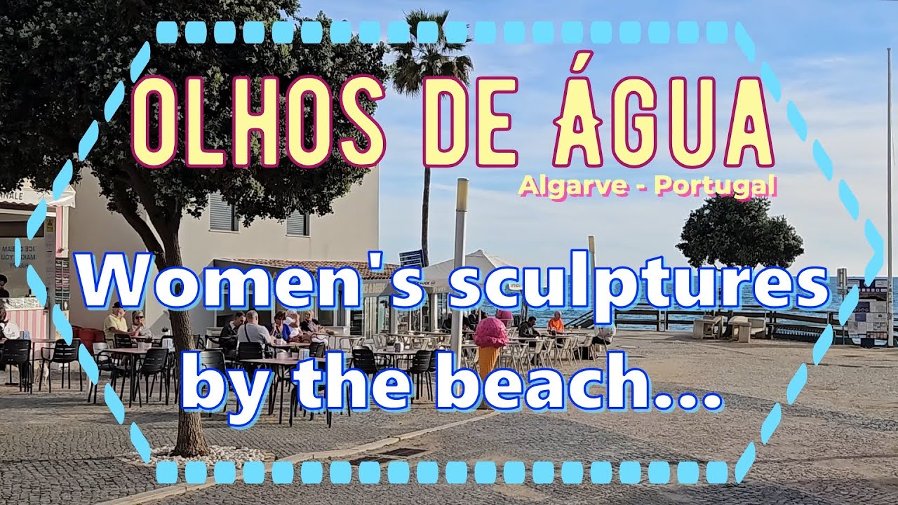 OLHOS DE AGUA - ALBUFEIRA (Algarve Portugal) Female Sculptures by the beach - winter day 1/2024 HD