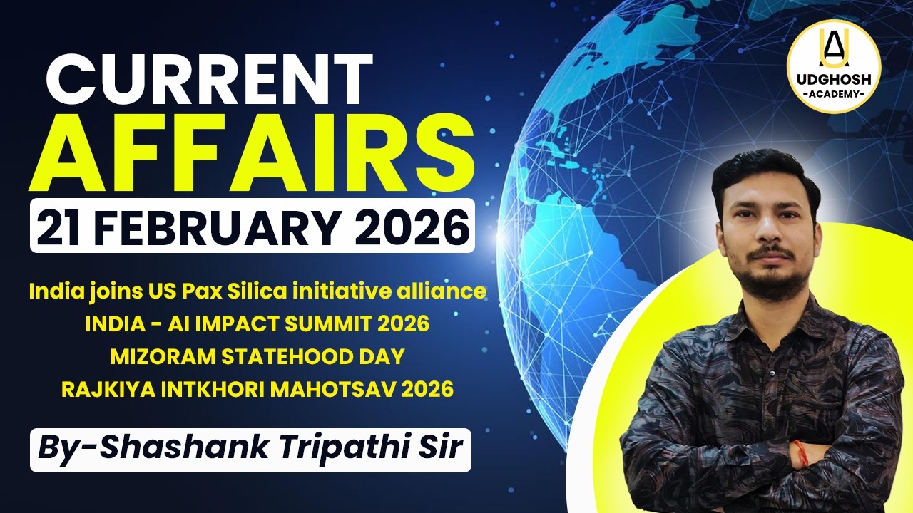21 February 2026 Current Affairs | Daily Current Analysis | By Shashank Tripathi Sir