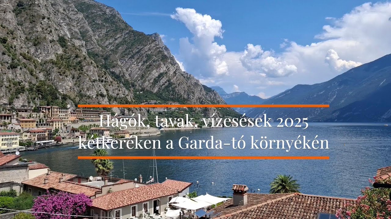 Hágók, tavak,vízesések 2025 IV. rész (A legendás Ponale-út)