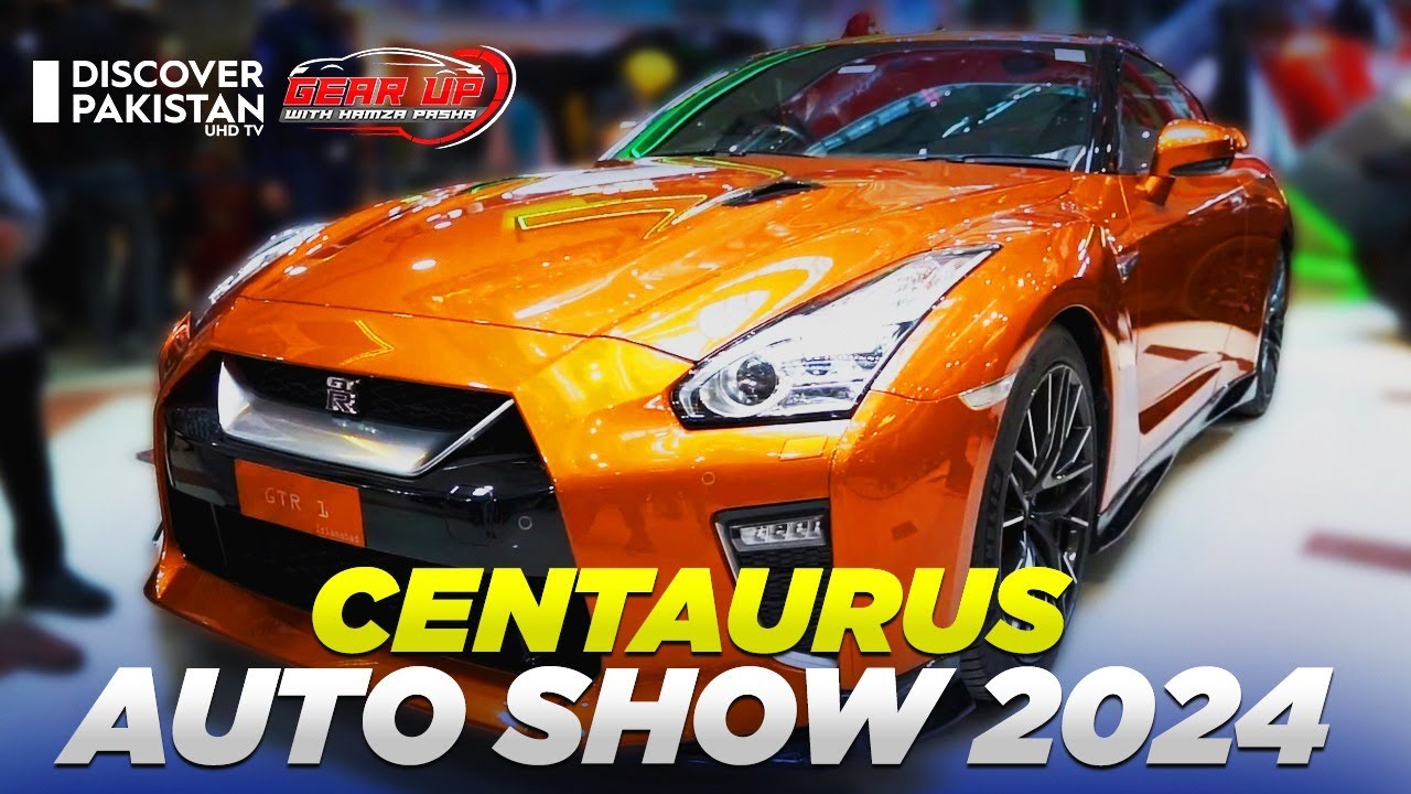 Centaurus Auto Show 2024 | Amazing Cars & Heavy Bikes | Gear Up | Discover Pakistan