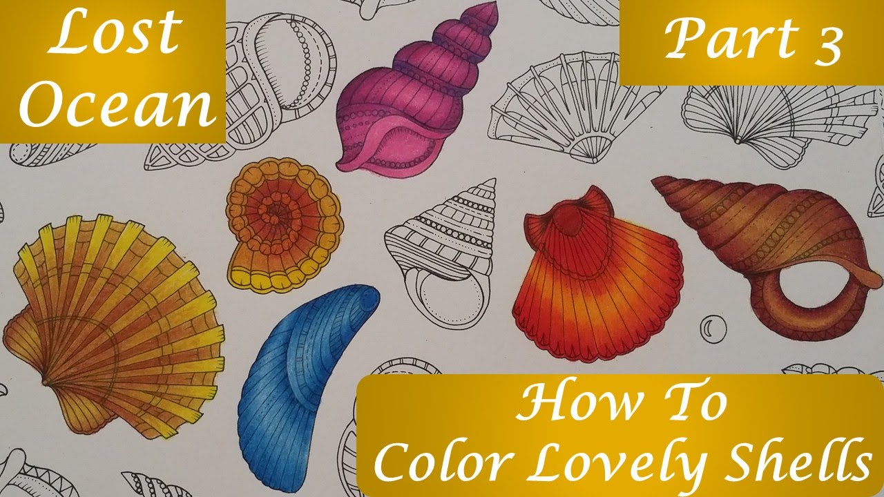 How To: Color Lovely Shells - Part 3 | Lost Ocean Coloring book by Johanna Basford