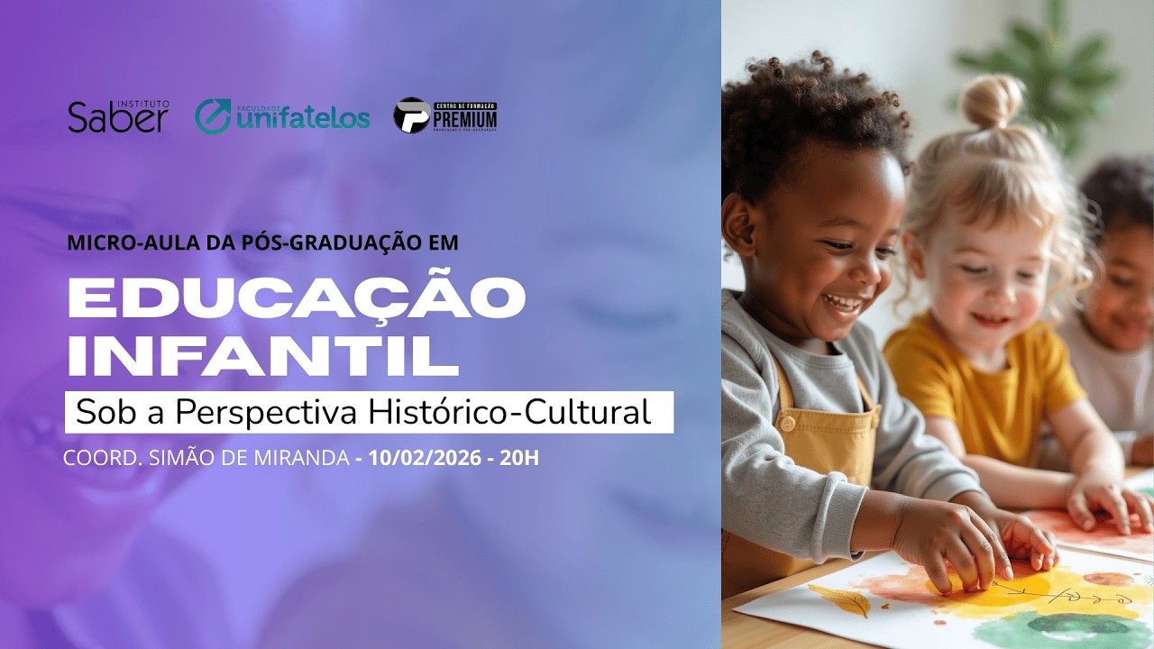 MICRO - AULA GRATUITA  EDUCAÇÃO INFANTIL NA PERSPCTIVA HISTÓRICO - CULTURAL + DETALHES DO CURSO