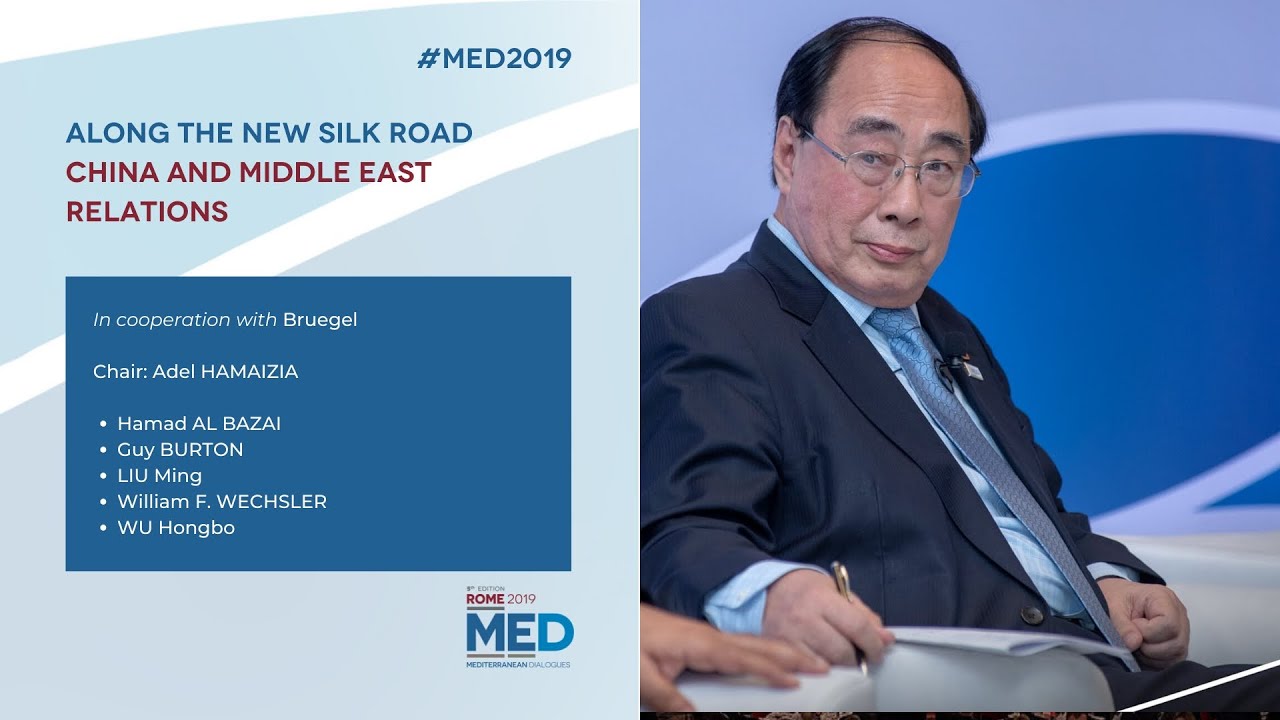 #Med2019 | Along the New Silk Road: China and Middle East Relations