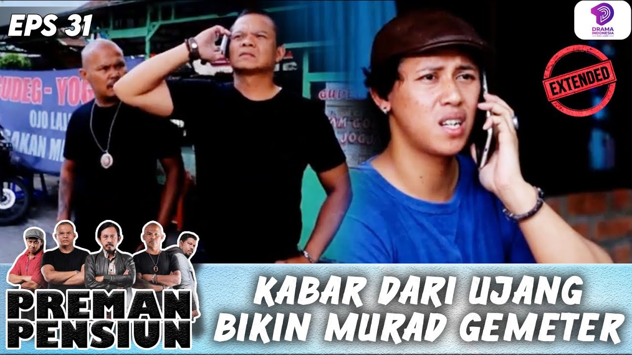 UJANG NANGIS! GAK KUAT SAMPAIKAN BERITA DUKA INI KE SEMUA ORANG!! | PREMAN PENSIUN 3 EXTEND | EPS.31