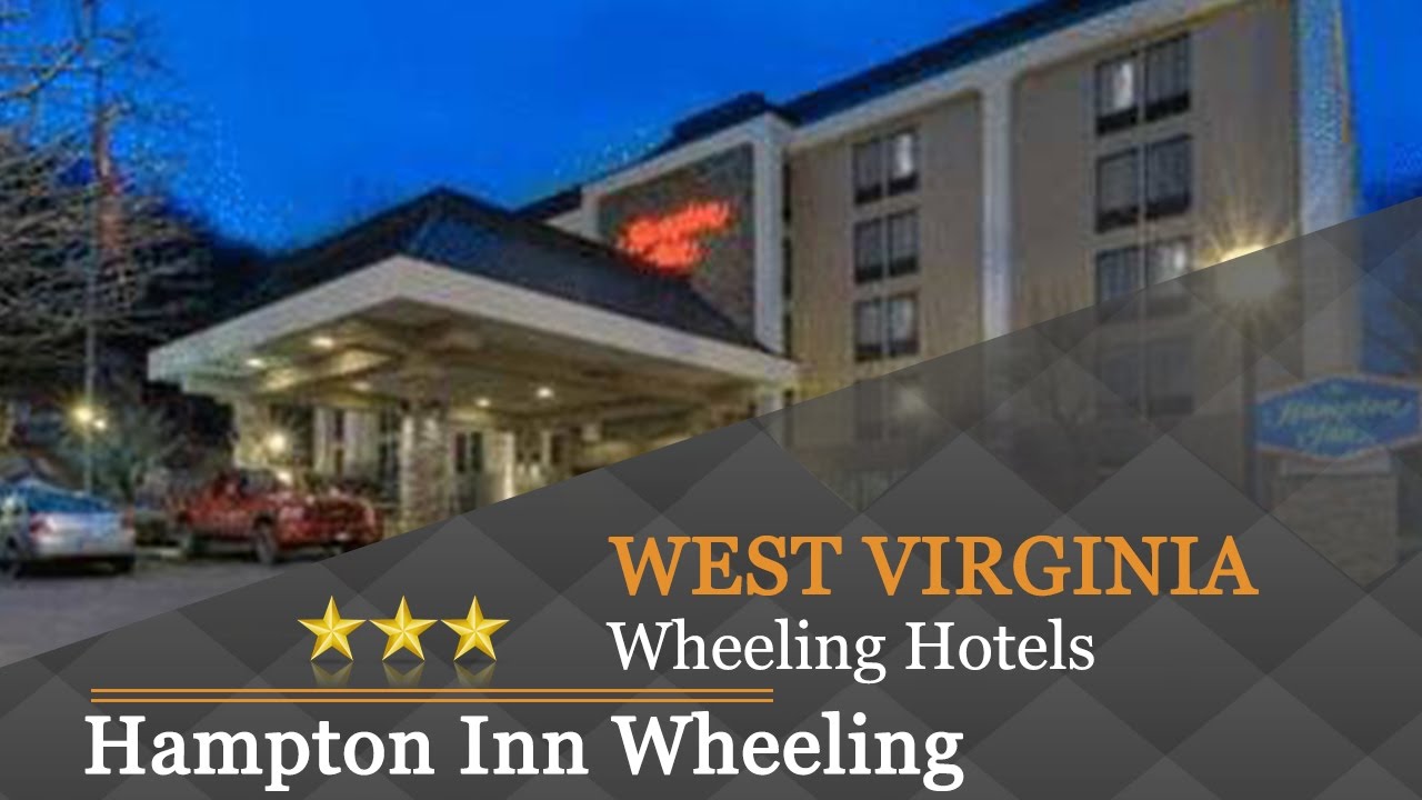 Hampton Inn Wheeling - Wheeling Hotels, West Virginia
