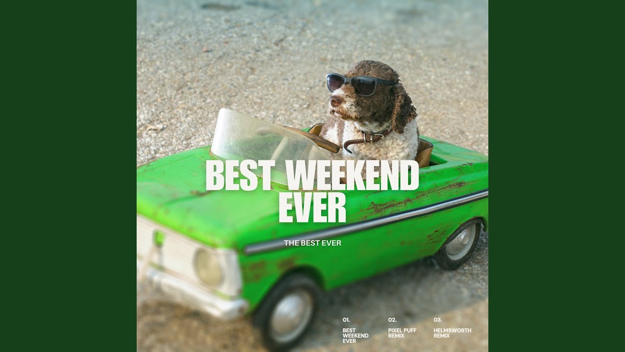 Best Weekend Ever