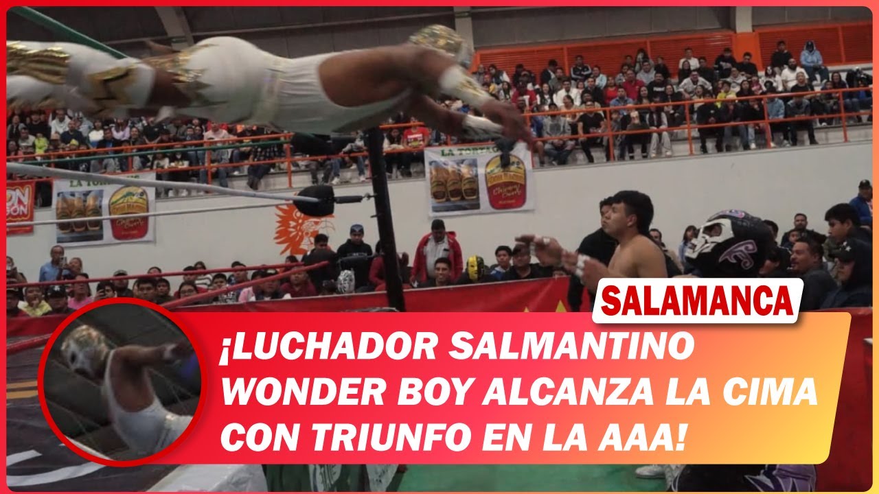 Luchador salmantino Wonder Boy alcanza la cima con triunfo en la AAA
