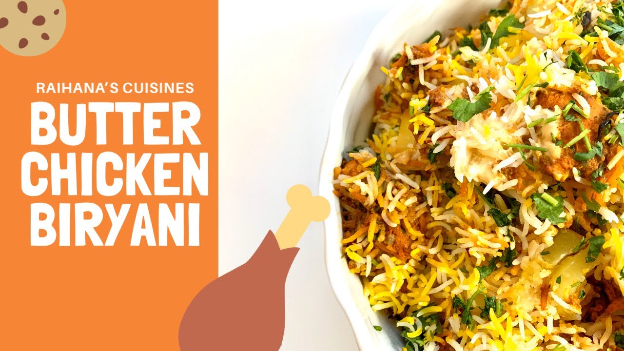 Butter Chicken Biryani Recipe - Homemade Chicken Biryani - Chicken Recipe