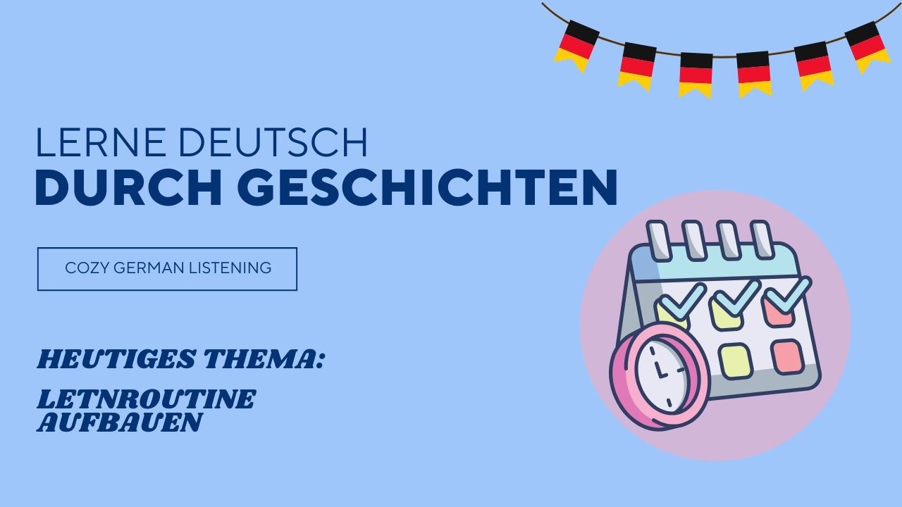 Building a Simple German Learning Routine That Actually Works | Intermediate German Podcast