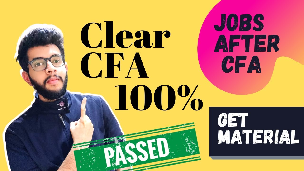 CFA | Get Material | Clear CFA 100% | Get Jobs | Should you do CFA?