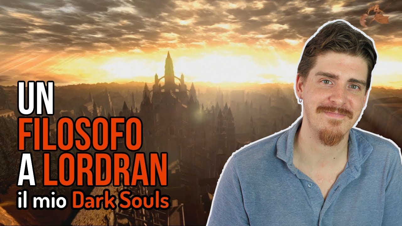 Un Filosofo a Lordran - il mio Dark Souls