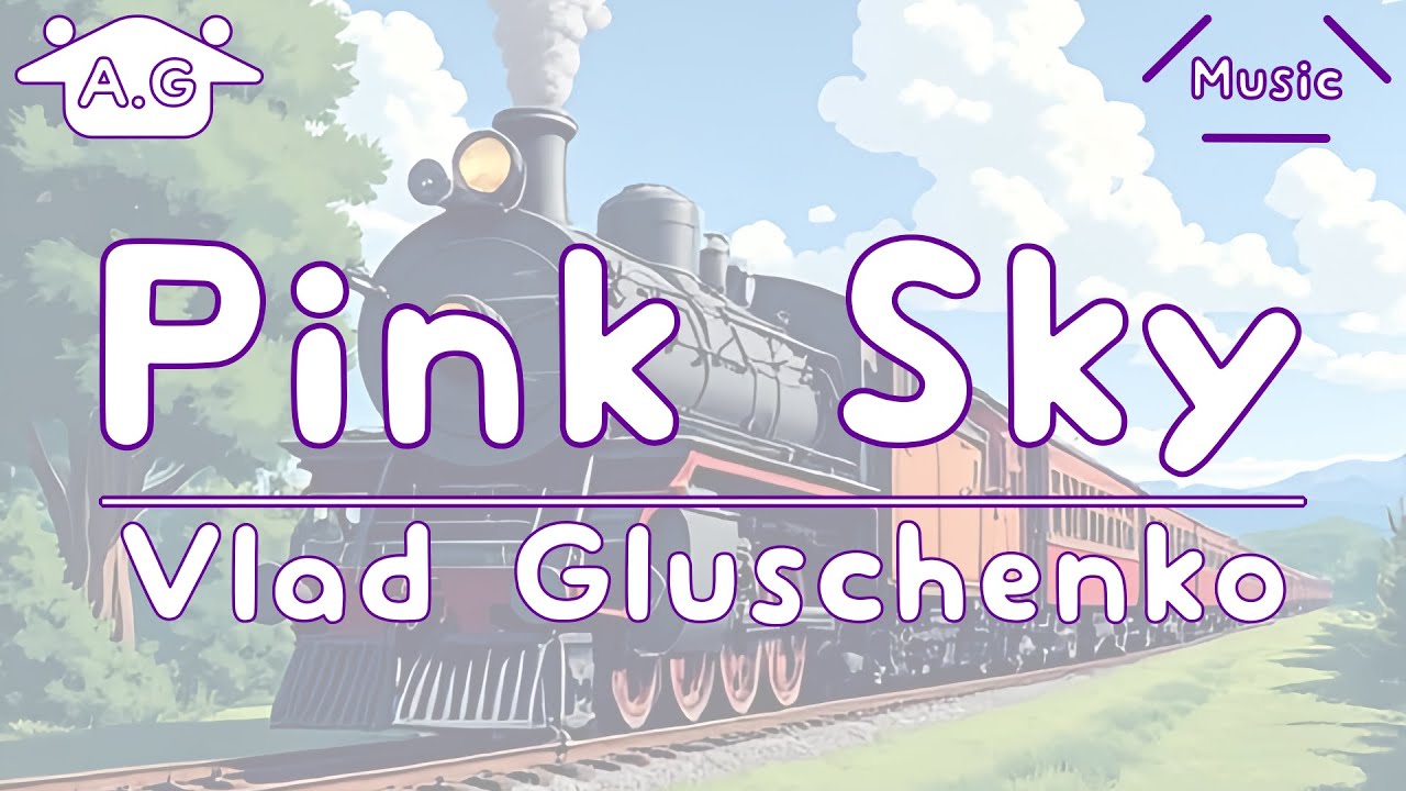 Pink Sky | Vlad Gluschenko | Lofi | @AGu_hahero_NoCopyrightMusic