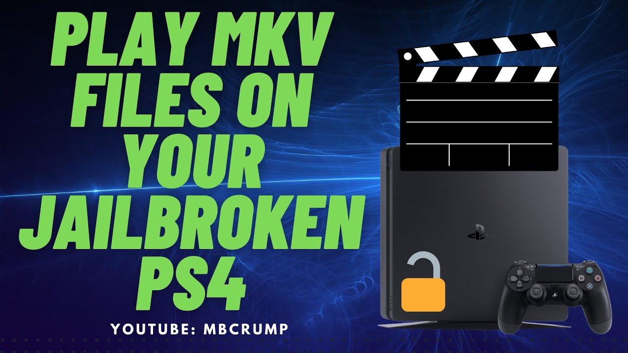 Play MKV Media Files on your Jailbroken PS4