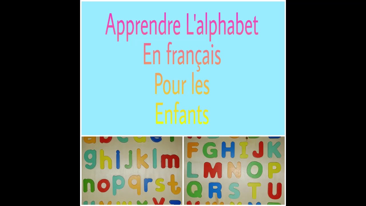 تعلم حروف اللغة الفرنسية للأطفال Apprendre L'alphabet en français pour les enfants