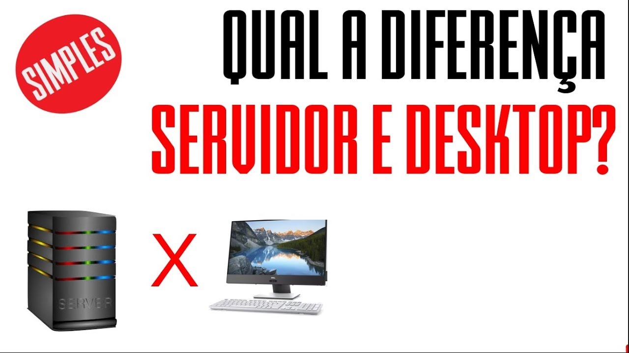 Afinal qual a diferença entre servidor e desktop?