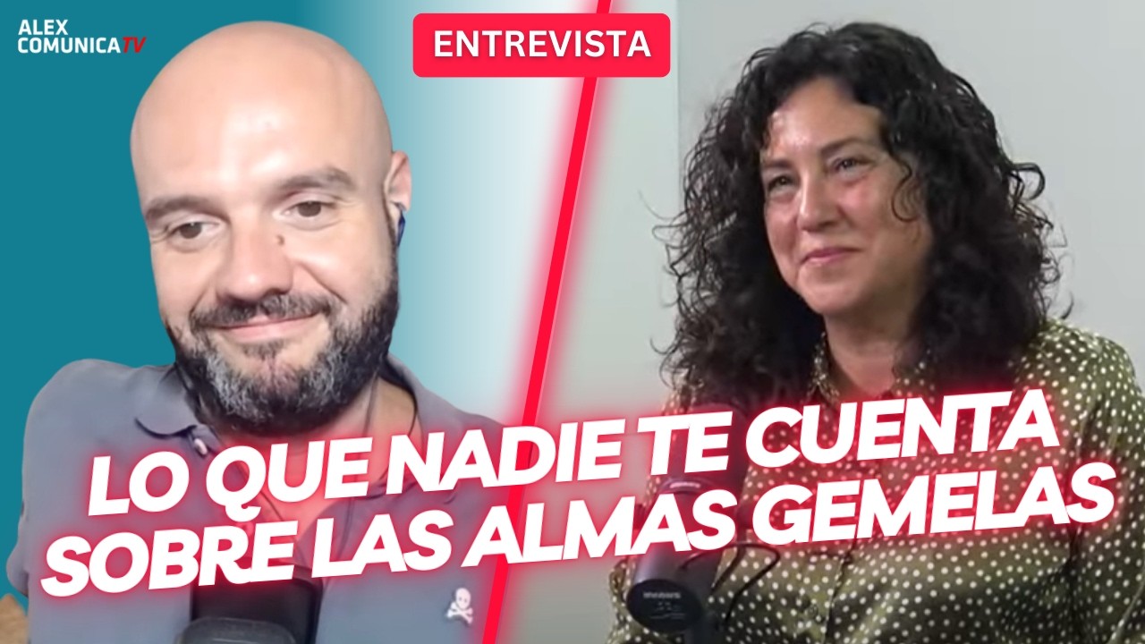 🔥 LO QUE NADIE TE CUENTA SOBRE LAS ALMAS GEMELAS, con Maria Bejarano 🔥 AlexComunicaTV