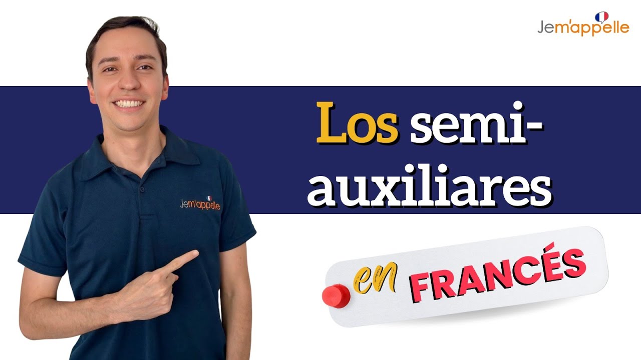Les semi-auxiliaires en français | Los semi-auxiliares en francés (bien explicados en español)
