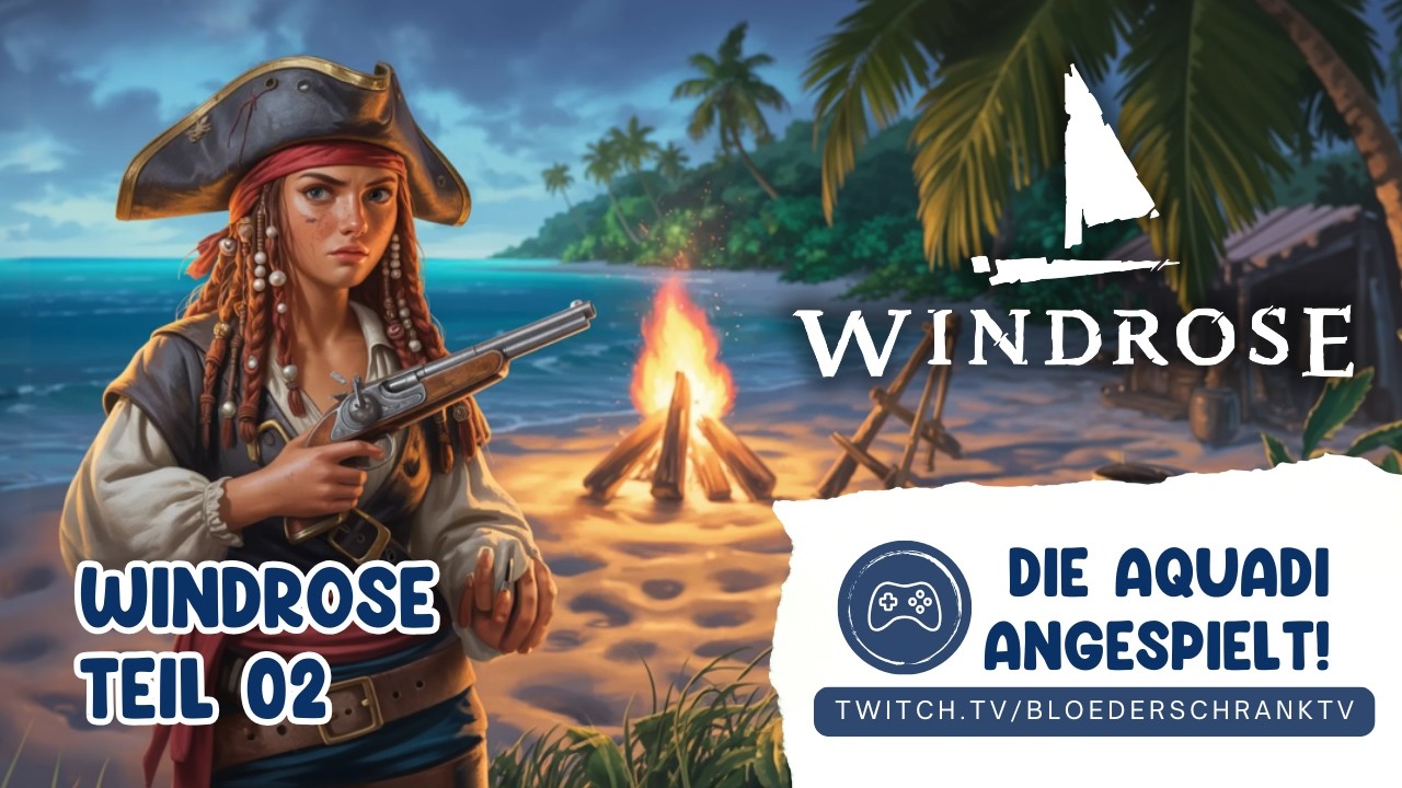 ANGESPIELT! ✦ Windrose ✦ Teil 2: Doppelt hält besser