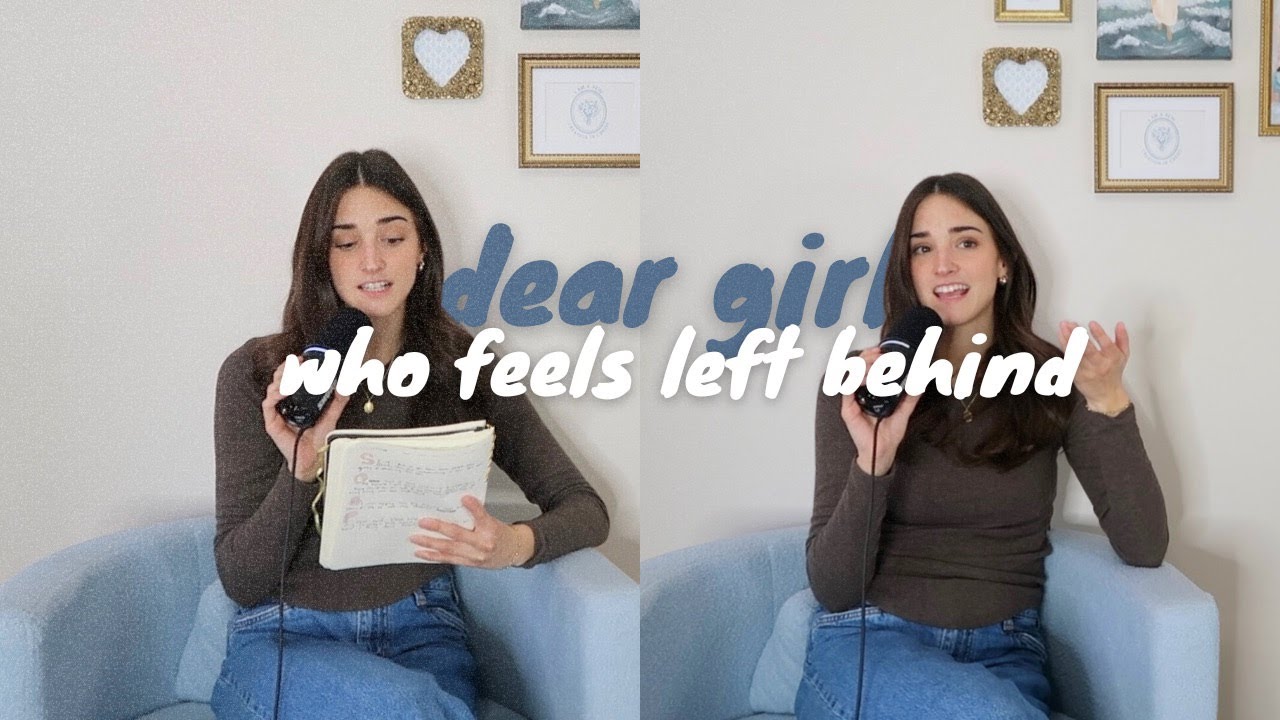 dear girl who feels left behind
