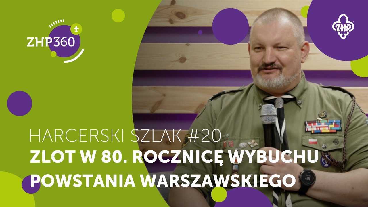 Zlot w 80. rocznicę wybuchu Powstania Warszawskiego | Harcerski Szlak #20