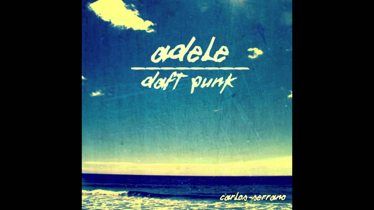 Adele vs. Daft Punk - Something About The Fire (Carlos Serrano Mix)