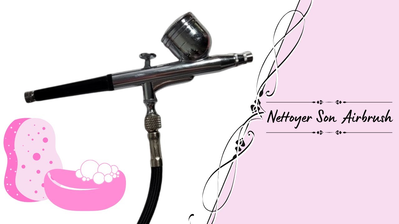 Nettoyage airbrush