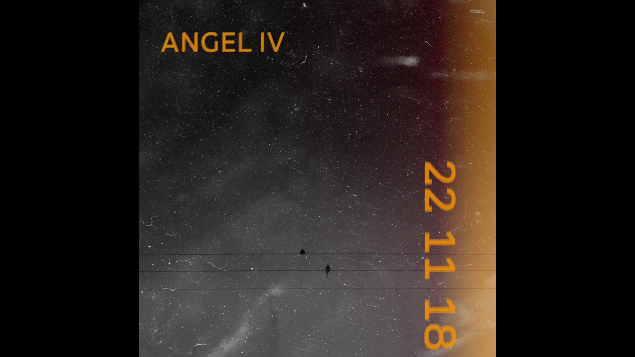 Angel IV - 11-22-18