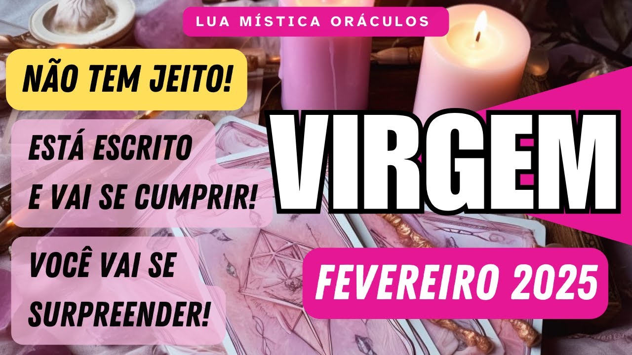 VIRGEM ♍️ FEVEREIRO |  NÃO TEM JEITO ! ESTÁ ESCRITO E VAI SE CUMPRIR ! VOCÊ VAI SE SURPREENDER !