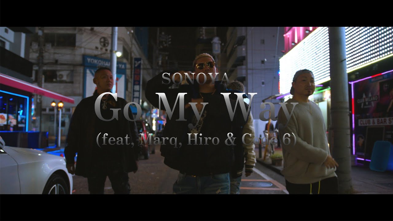 SONOYA - Go My Way feat  Marq, Hiro & Code 6