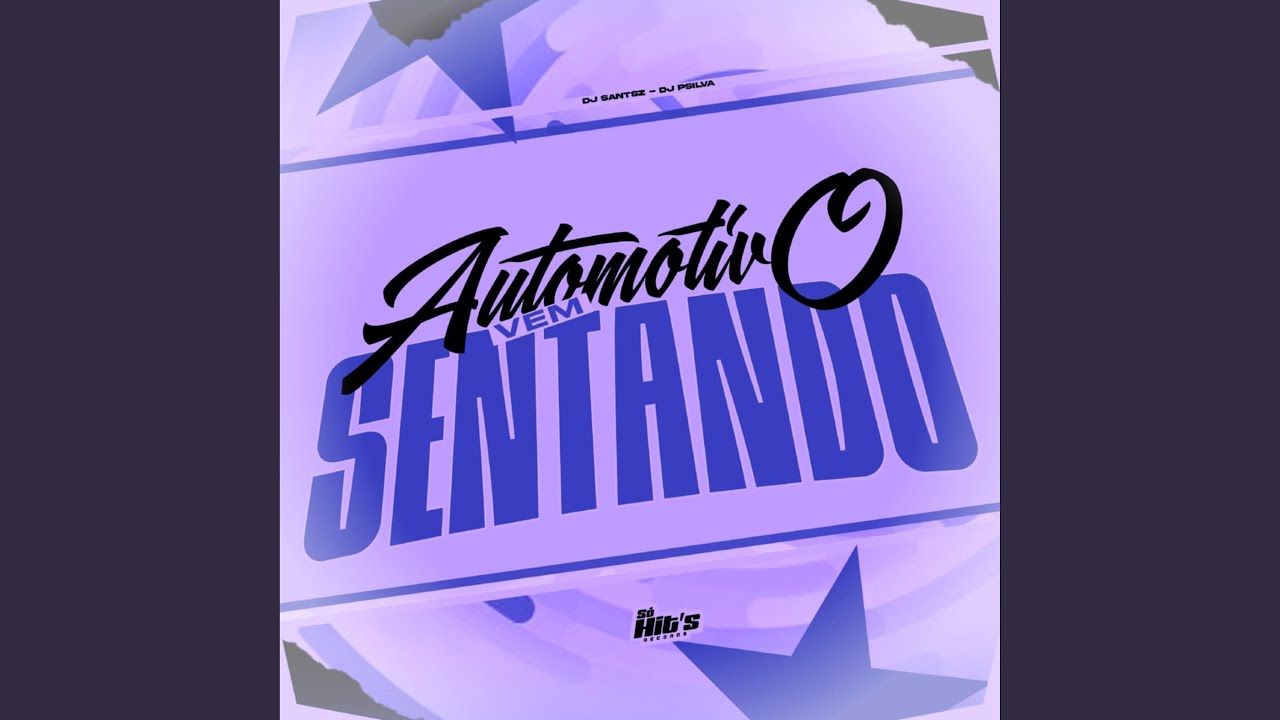 Automotivo Vem Sentando