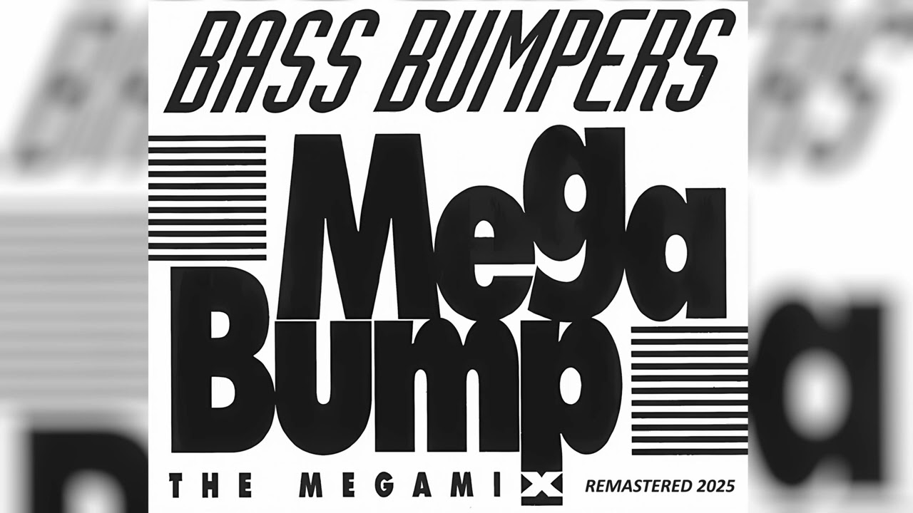Bass Bumpers - Mega Bump Remastered 2025