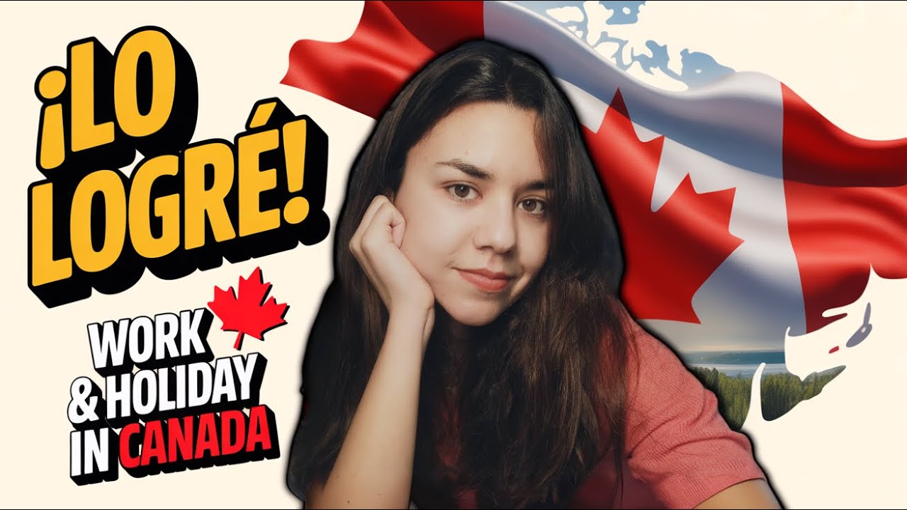 Mi EXPERIENCIA con WORKING HOLIDAY VISA Canadá (2025)