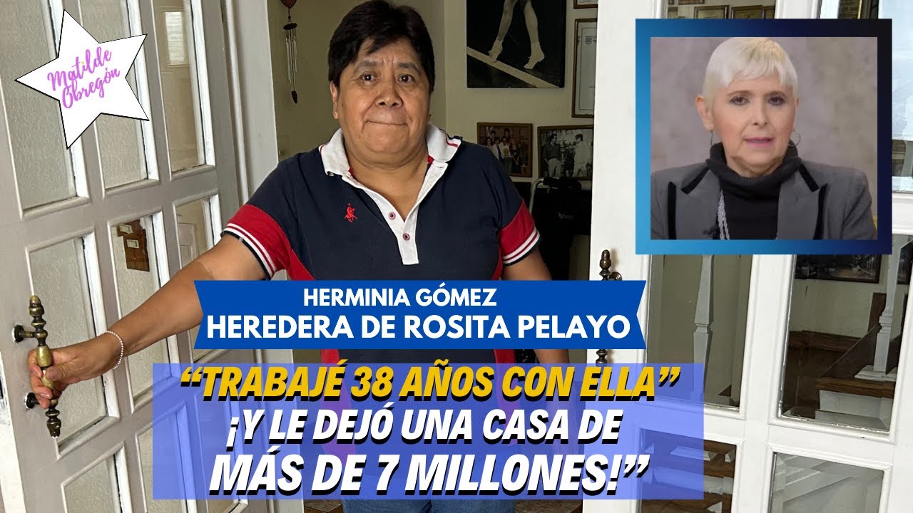 HEREDERA DE ROSITA PELAYO: