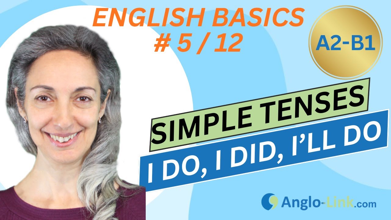 Present, Past, and Future Simple Tenses (I do, I did, I'll do) | A2-B1 English Course #5/12