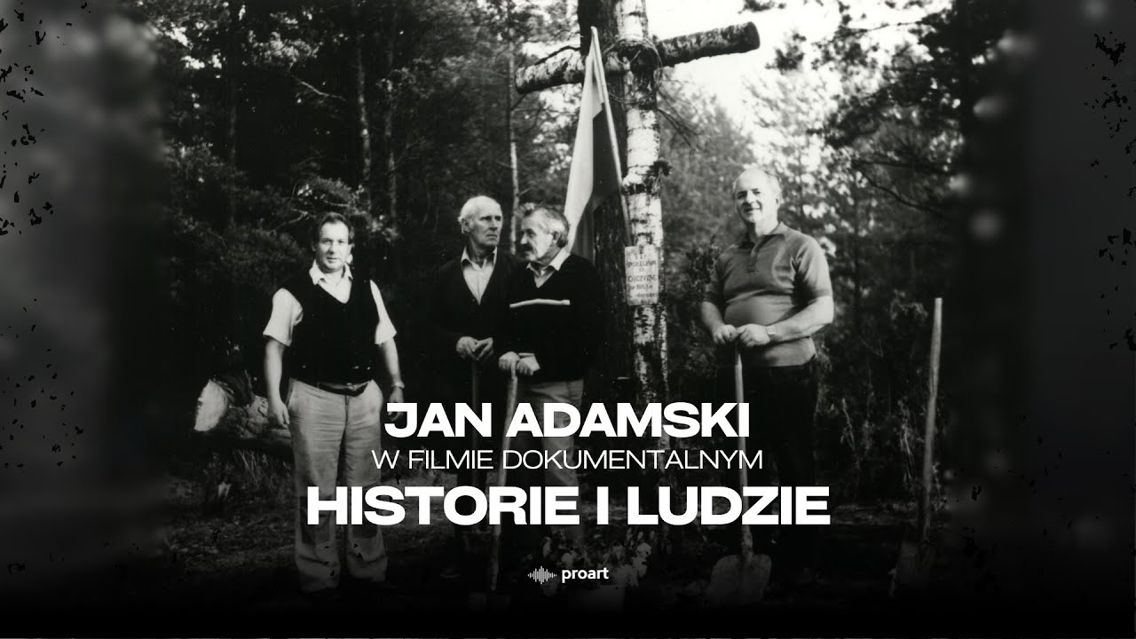 Film dokumentalny o JANIE ADAMSKIM | Historie i ludzie – Jan Adamski