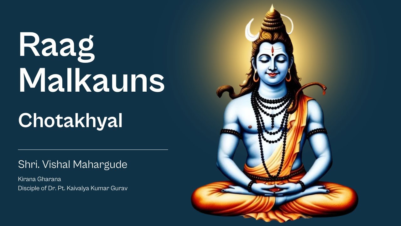 Raag Malkauns - Bandish | Mahadev Shankar | Shri. Vishal Mahargude | Kirana Gharana