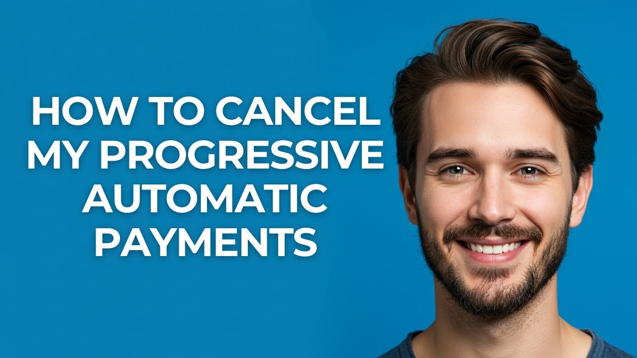 How to Cancel My Progressive Automatic Payments - GUIDE!